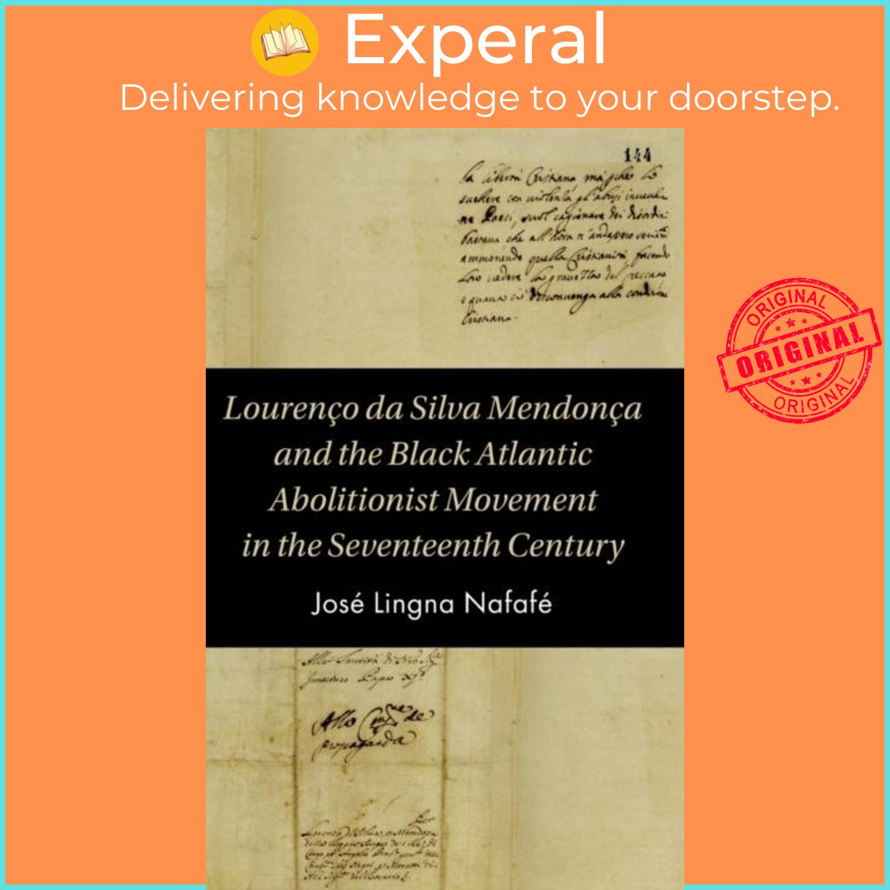 Sách - Lourenco da Silva Mendonca and the Black Atlantic Abolitionist Move by Jose Lingna Nafafe (UK edition, hardcover)