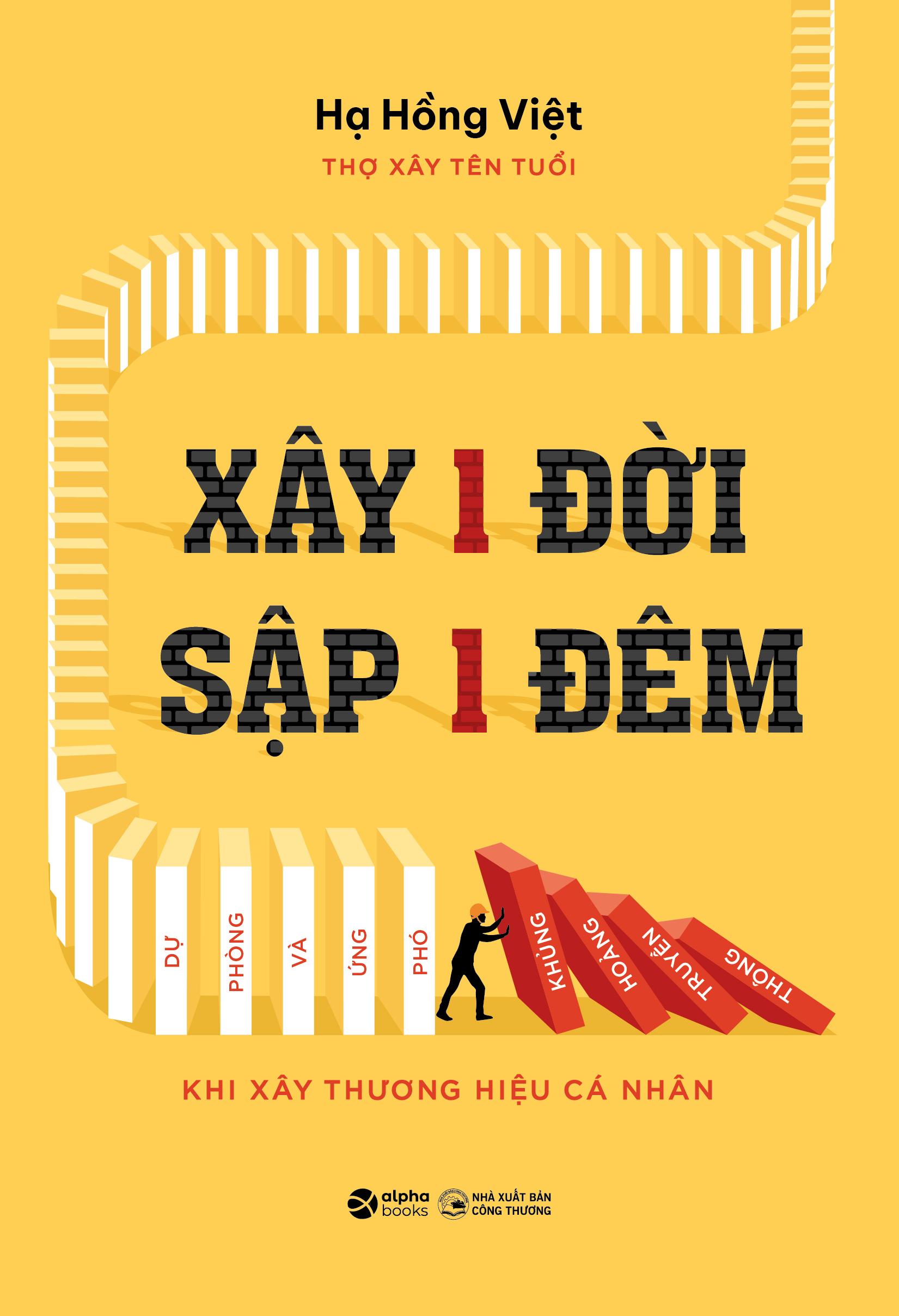 Sách - Xây 1 Đời Sập 1 Đêm - Dự Phòng Và Ứng Phó Khủng Hoảng Truyền Thông Khi Xây Thương Hiệu Cá Nhân