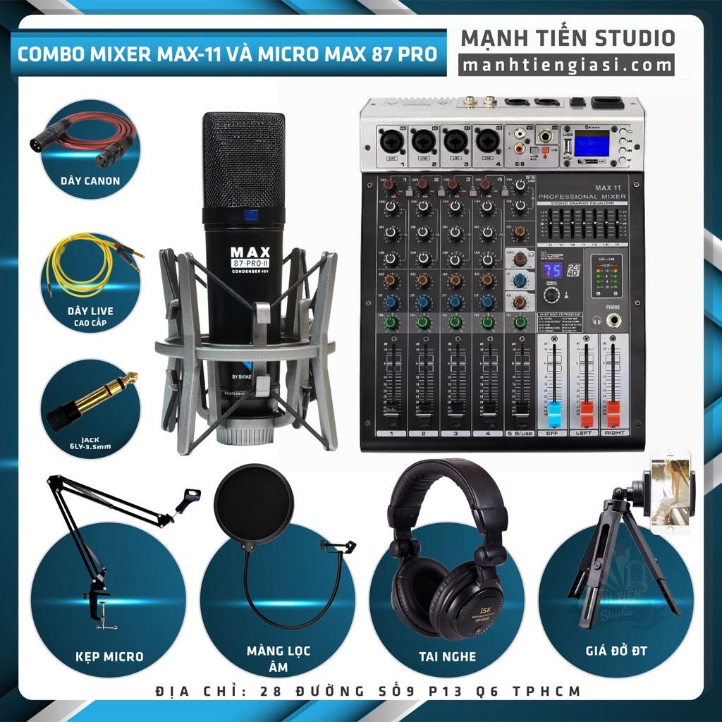 Combo thu âm Mixer Max 11 Và Micro Max 87-Pro-II đen livestream karaoke bán hàng onl tiktok đủ phụ kiện tặng kèm bh 12t