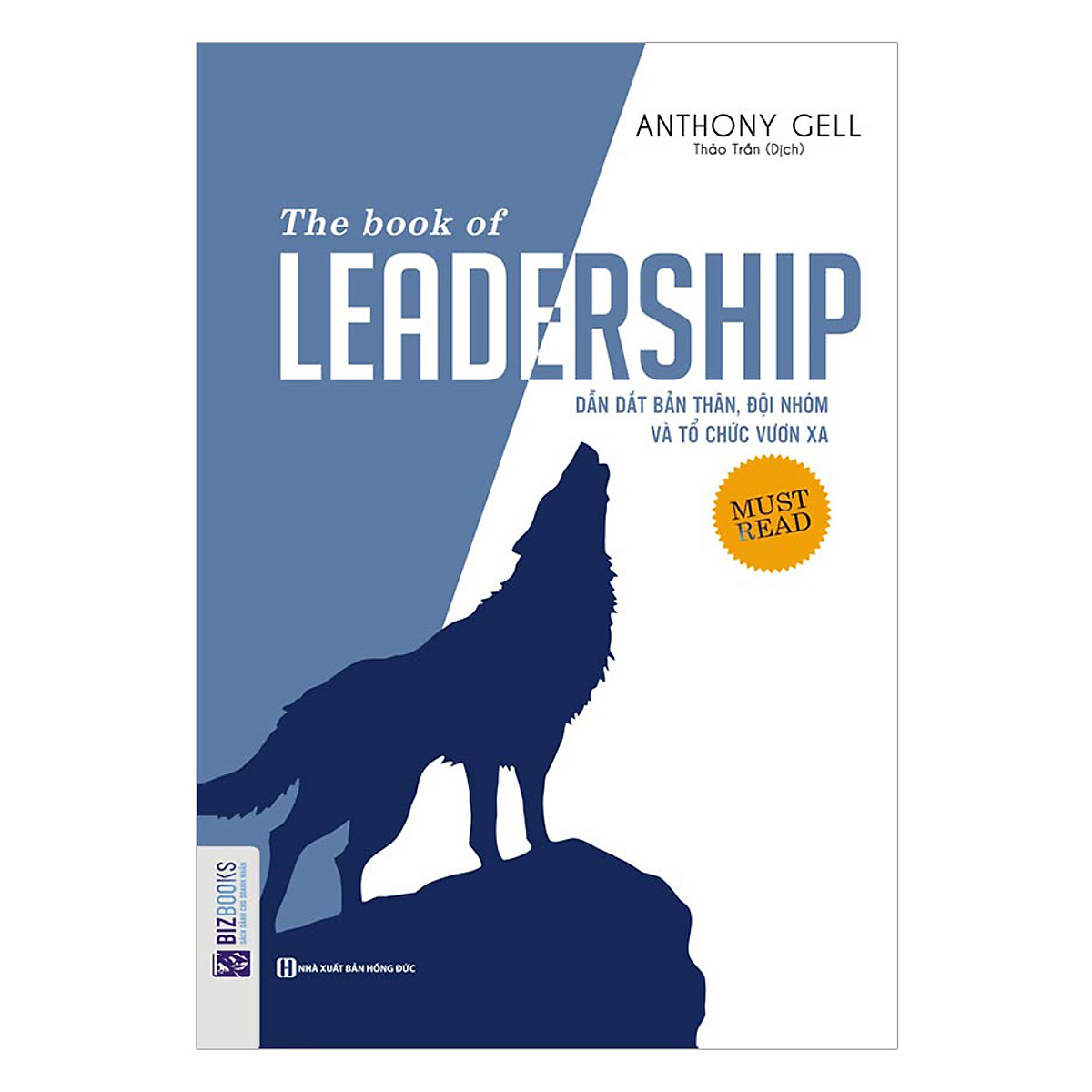 Sách Dẫn dắt bản thân, đội nhóm và tổ chức vươn xa - The book of leadership - BẢN QUYỀN