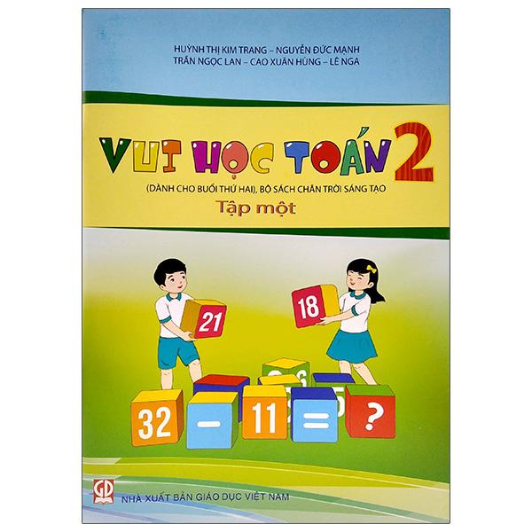 Vui Học Toán Lớp 2 - Tập 1 (Dành Cho Buổi Thứ Hai - Bộ Sách Chân Trời Sáng Tạo)