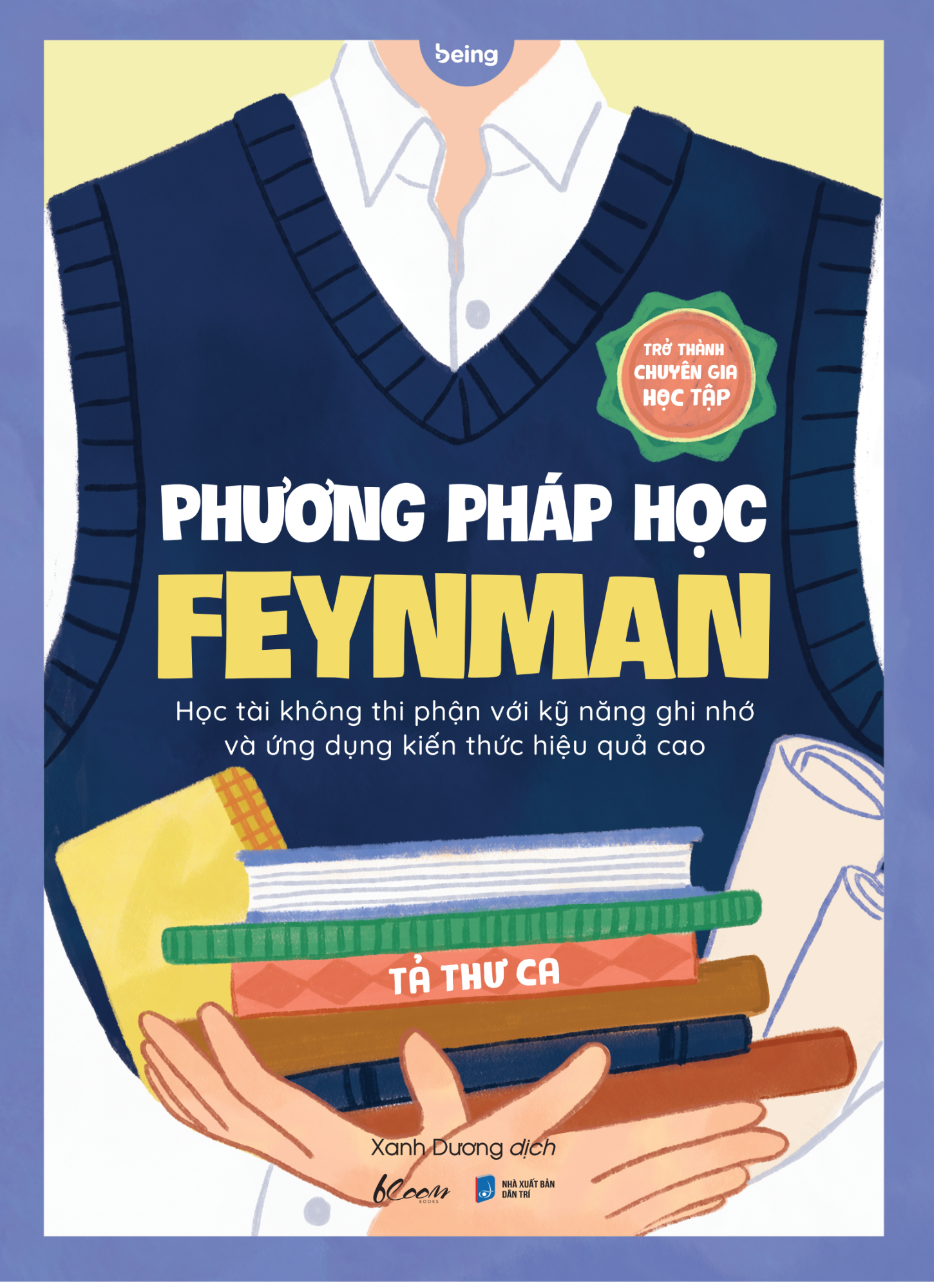 Phương Pháp Học Feynman - Học Tài Không Thi Phận Với Kỹ Năng Ghi Nhớ Và Ứng Dụng Kiến Thức Hiệu Quả Cao