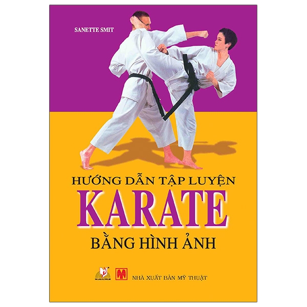 Hướng Dẫn Tập Luyện Karate Bằng Hình Ảnh - Vanlangbooks