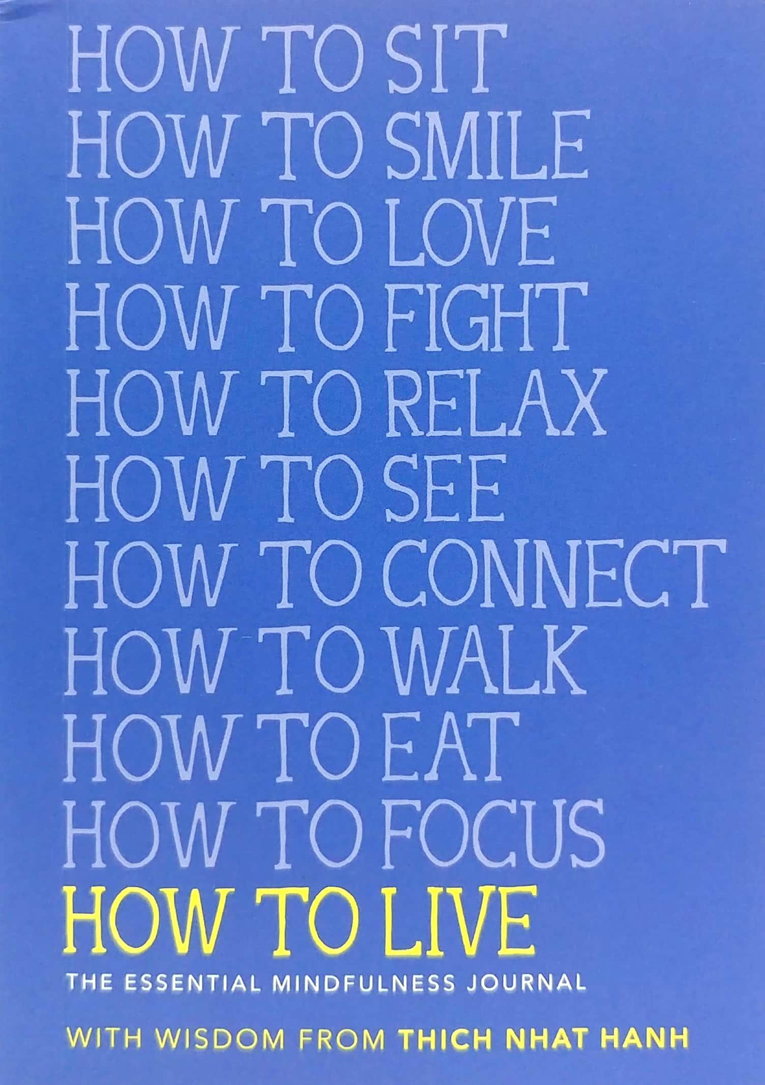 How To Live: The Essential Mindfulness Journal