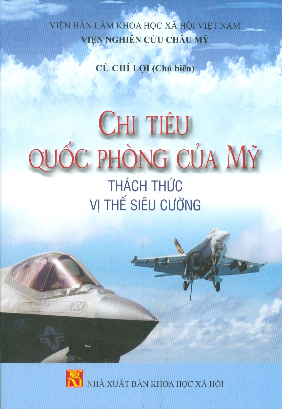 Chi Tiêu Quốc Phòng Của Mỹ Thách Thức Vị Thế Siêu Cường -  Cù Chí Lợi chủ biên