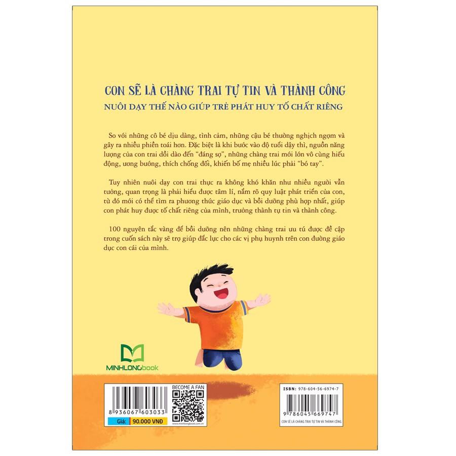 Sách: Con Sẽ Là Chàng Trai Tự Tin Và Thành Công - Nuôi Dạy Thế Nào Giúp Trẻ Phát Huy Tố Chất Riêng - Minh Long