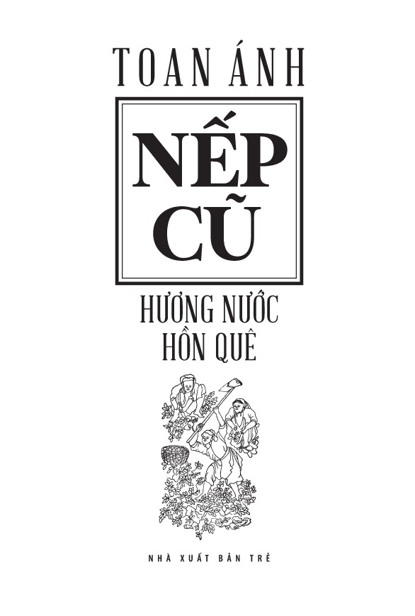 Hình ảnh Nếp Cũ - Hương Nước Hồn Quê