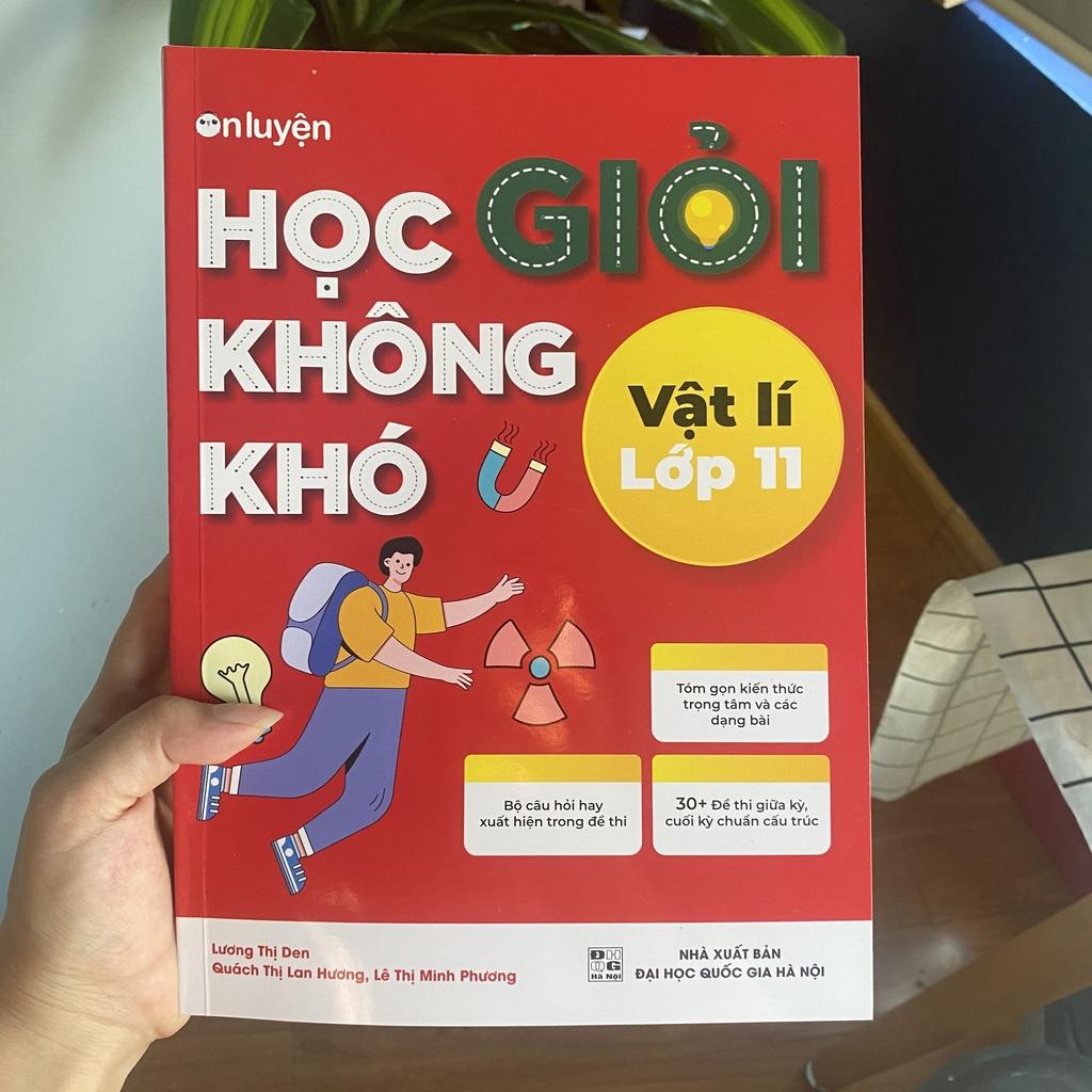 Vật Lí 11 - Sách Học Giỏi Không Khó môn Lí lớp 11, bứt phá điểm 9,10 - Nhà sách Ôn luyện