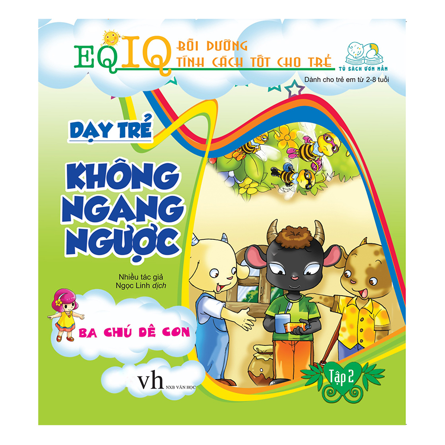 Dạy Trẻ Không Ngang Ngược 2 - Ba Chú Dê Con (Tái Bản 2018)