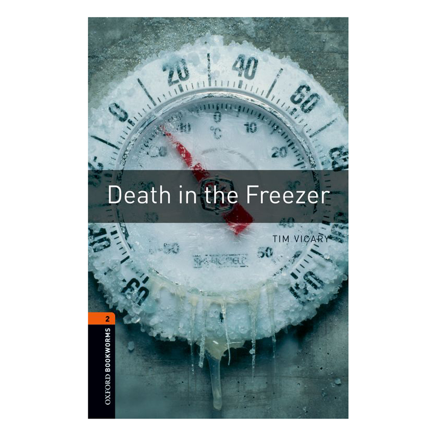 Oxford Bookworms Library (3 Ed.) 2: Death In The Freezer