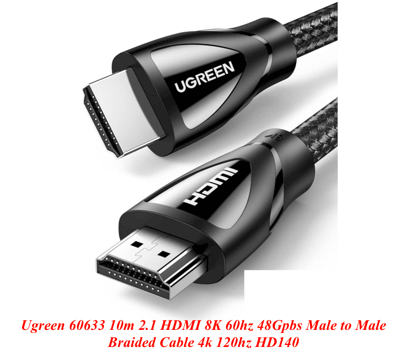 Ugreen UG60633HD140TK 10m 2.1 HDMI 8K 60hz 48Gpbs Male to Male Braided Cable 4k 120hz - HÀNG CHÍNH HÃNG