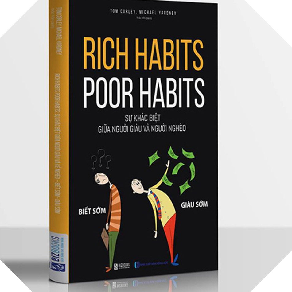 Rich habits, Poor habits: Sự khác biệt giữa người giàu và người nghèo (TẶNG Kèm Bút Phản Quang )