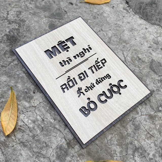 Tranh gỗ treo tường_Mệt thì nghỉ rồi đi tiếp chứ đường bỏ cuộc_CRN_01