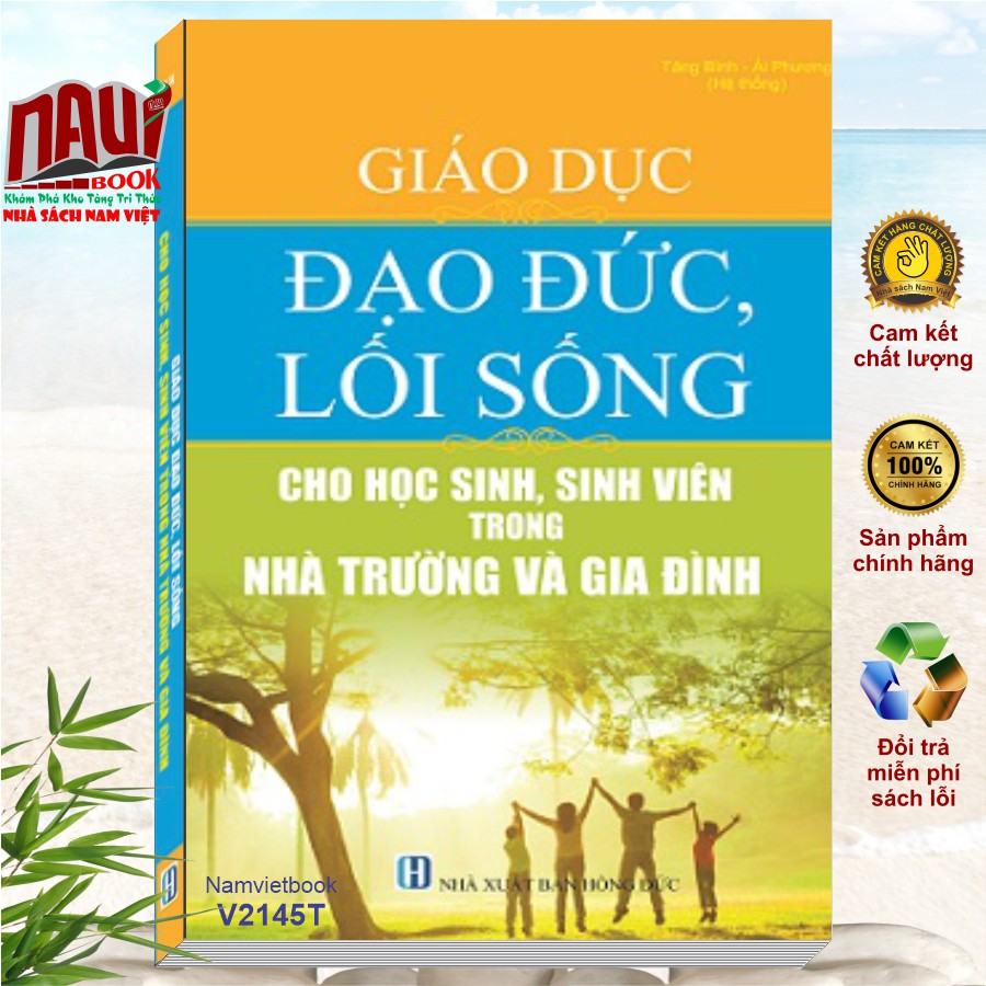 Giáo Dục Đạo Đức, Lối Sống Cho Học Sinh, Sinh Viên Trong Nhà Trường Và Gia Đình