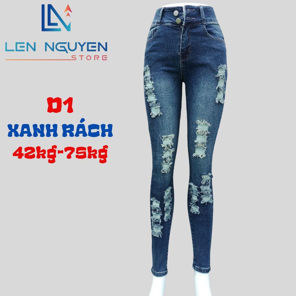 D1_Quần jean nữ, dài, lưng cao, quần bò nữ dáng ôm, quần rin nữ có big size, cho 42kg đến 75kg,LEN NGUYEN STORE - Xanh Rách