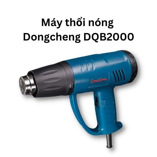 Máy thổi nóng Dongcheng DQB2000