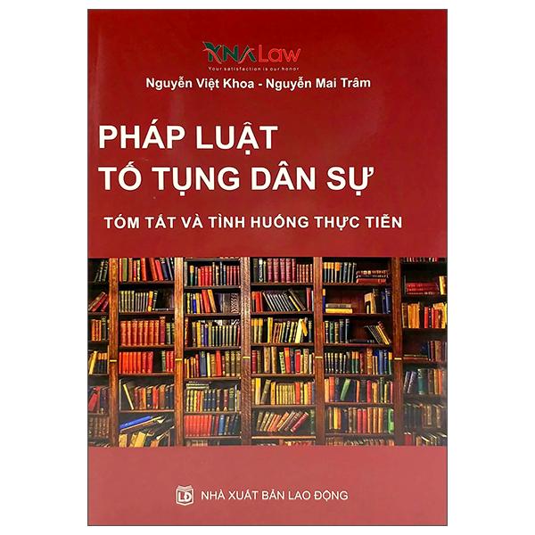 Pháp Luật Tố Tụng Dân Sự (Tóm Tắt Và Tình Huống Thực Tiễn)