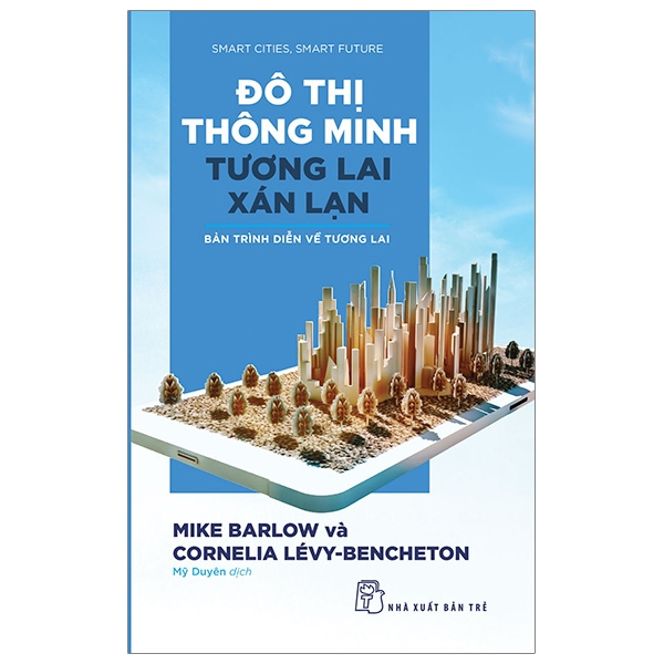 Đô Thị Thông Minh, Tương Lai Xán Lạn: Bản Trình Diễn Về Tương Lai-Cuốn Sách Kiến Thức Về Mỹ Thuật Kiến Trúc