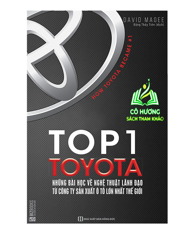Sách - Top 1 Toyota: Những Bài Học Về Nghệ Thuật Lãnh Đạo Từ Công Ty Sản Xuất Ô Tô Lớn Nhất Thế Giới - MC