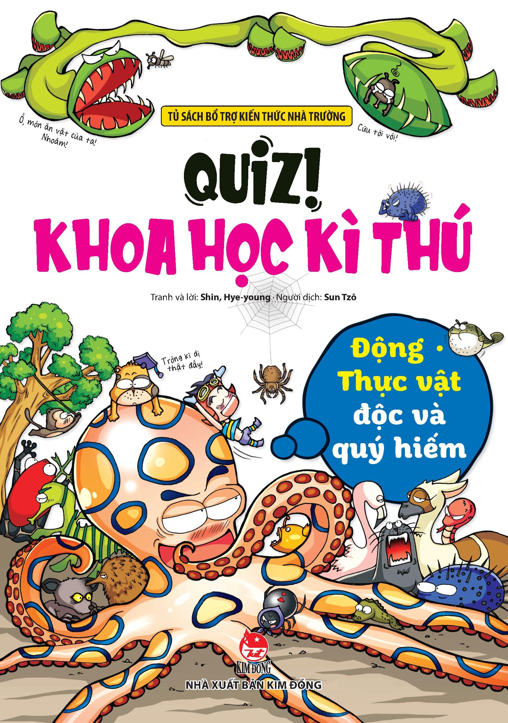 Quiz! Khoa Học Kì Thú - Động Thực Vật Độc Và Quý Hiếm