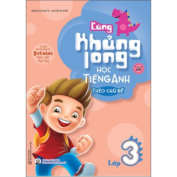 Sách - Cùng Khủng Long Học Tiếng Anh Theo Chủ Đề Lớp 3