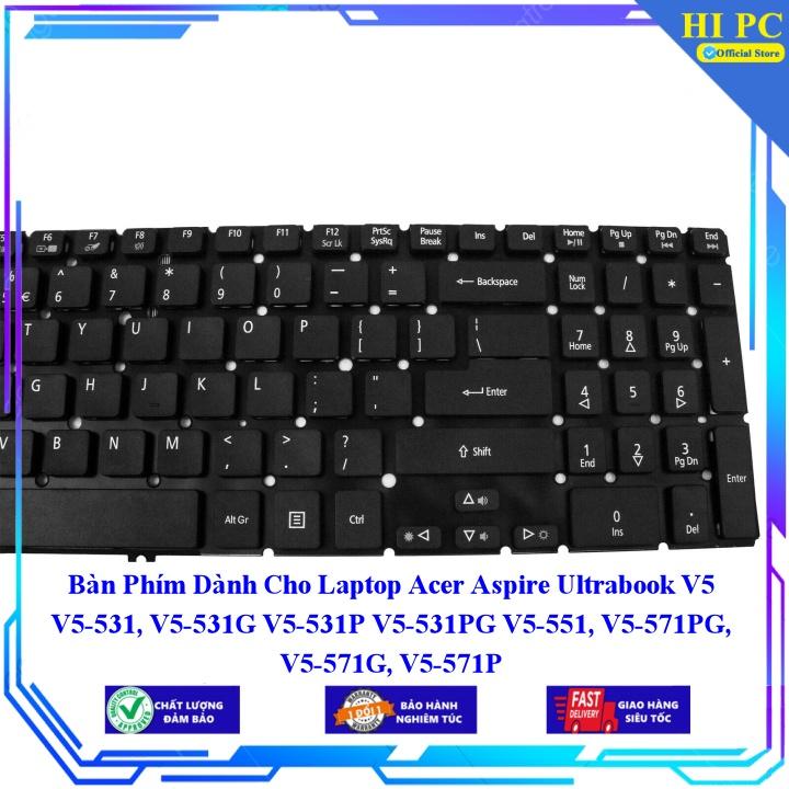 Bàn Phím Dành Cho Laptop Acer Aspire Ultrabook V5 V5-531 V5-531G V5-531P V5-531PG V5-551 V5-571PG V5-571G V5-571P - Hàng Nhập Khẩu