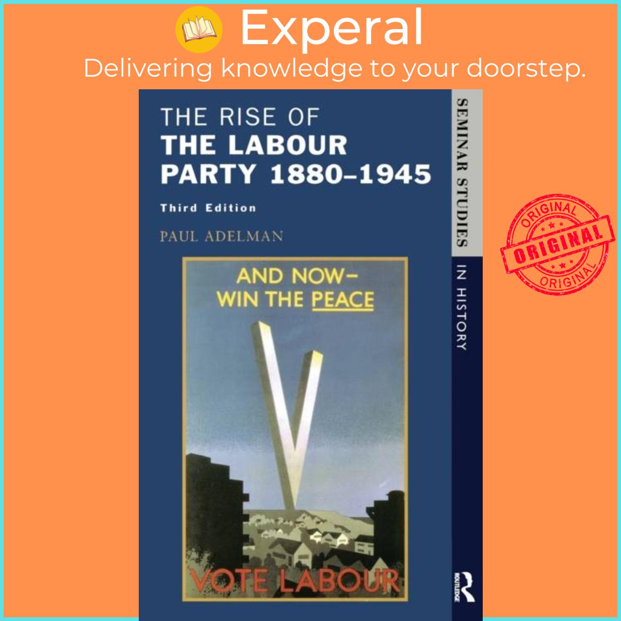 Sách - The Rise of the Labour Party 1880-1945 by Paul Adelman (UK edition, paperback)