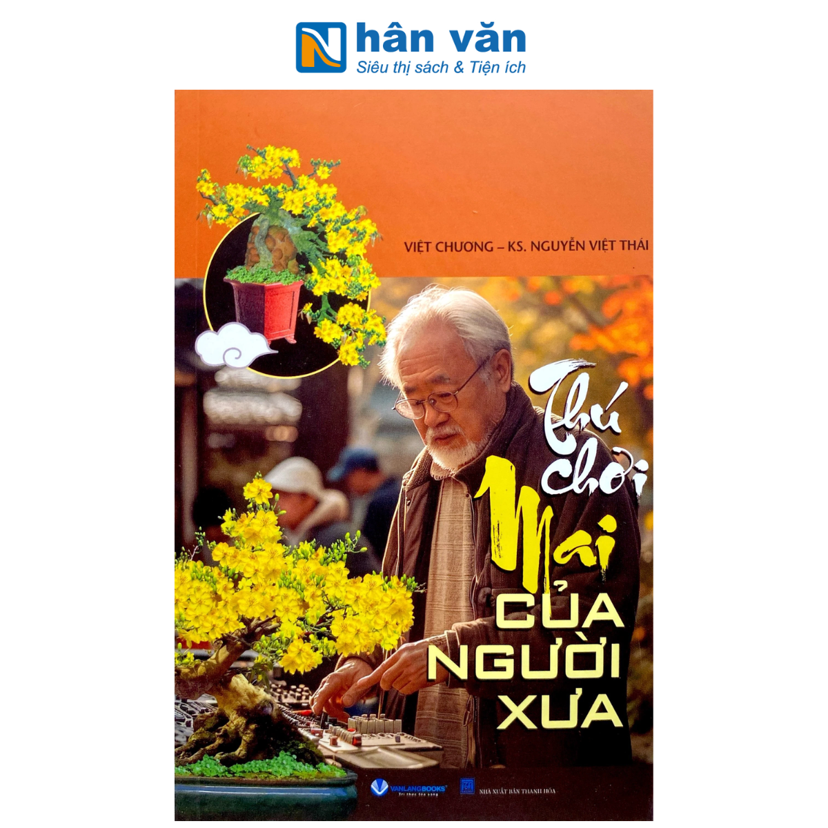 Sách - Thú Chơi Mai Của Người Xưa - Việt Chương, KS Nguyễn Việt Thái