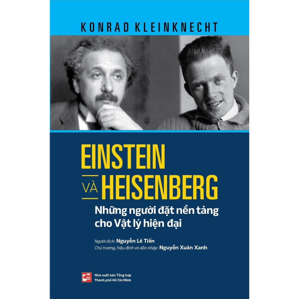 Einstein Và Heisenberg - Những Người Đặt Nền Tảng Cho Vật Lý Hiện Đại