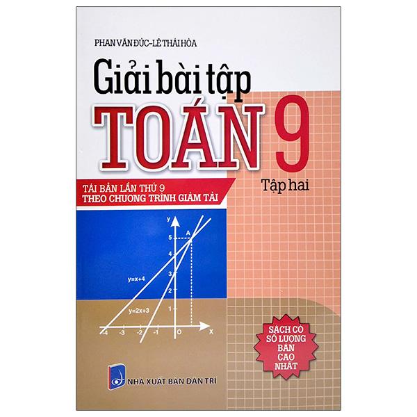 Giải Bài Tập Toán Lớp 9 - Tập 2 (Tái Bản Lần Thứ 9 Theo Chương Trình Giảm Tải)