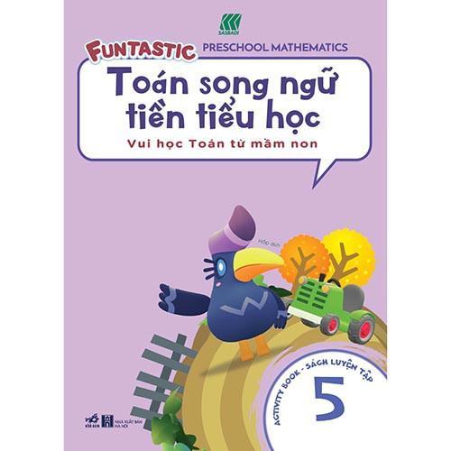 Toán Song Ngữ Tiền Tiểu Học -  luyện tập 5 -Bản Quyền
