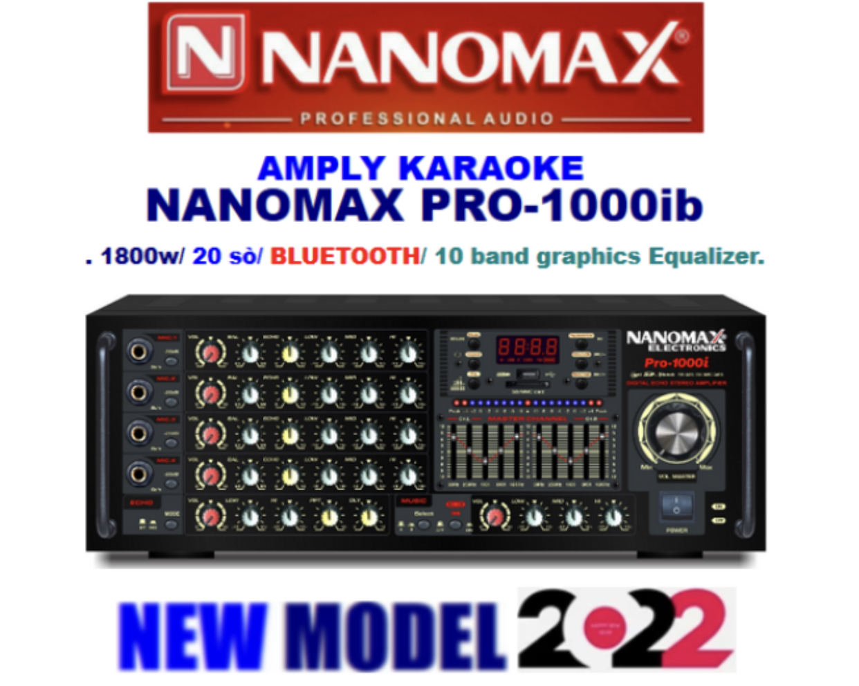 Amply Nanomax Pro 1000i - 20 sò, công suất 1800w, kết nối bluetooth, 4 cổng micro - Hàng chính hãng