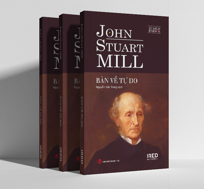 BÀN VỀ TỰ DO – John Stuart Mill – Nguyễn Văn Trọng dịch – Viện IRED