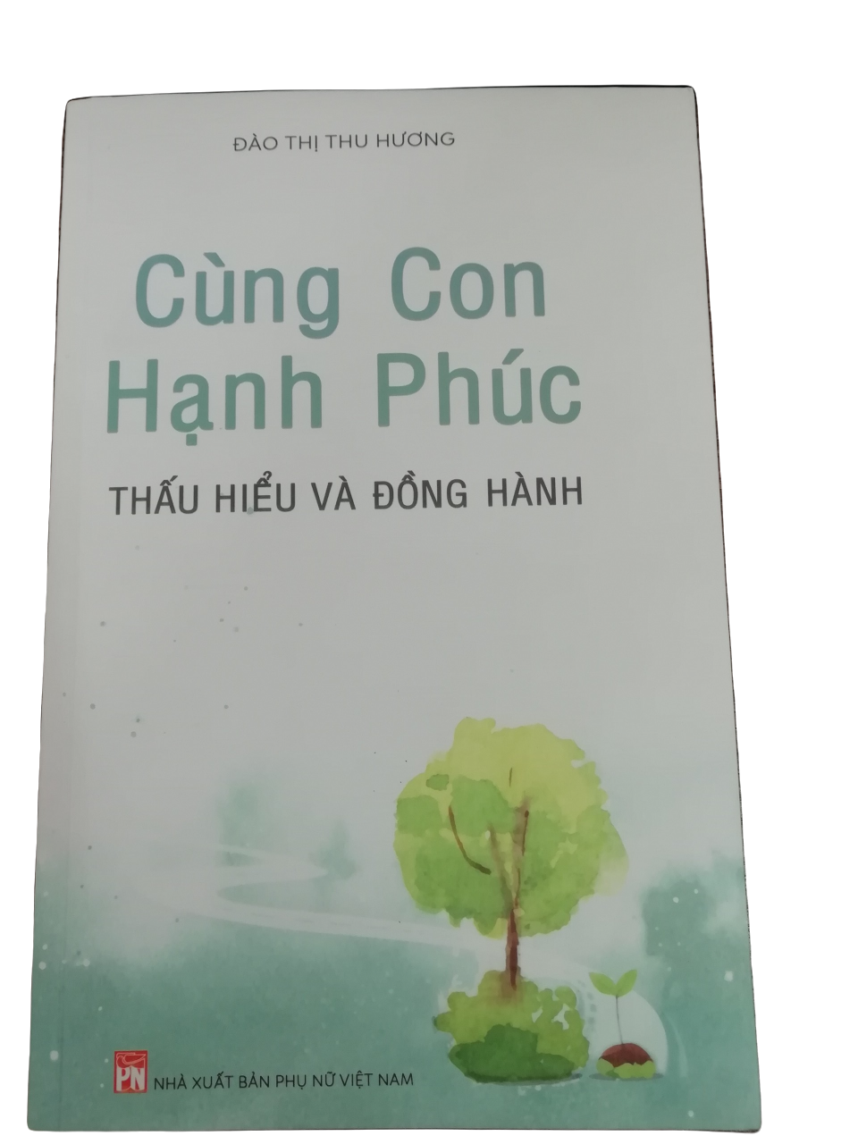Cùng Con Hạnh Phúc Thấu Hiểu Và Đồng Hành