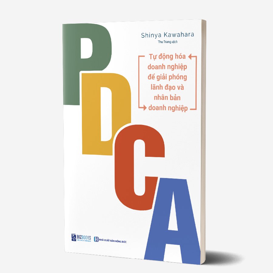 PDCA - Tự Động Hóa Doanh Nghiệp Để Giải Phóng Lãnh Đạo Và Nhân Bản Doanh Nghiệp ( Tặng kèm sổ tay mục tiêu - kế hoạch ) 