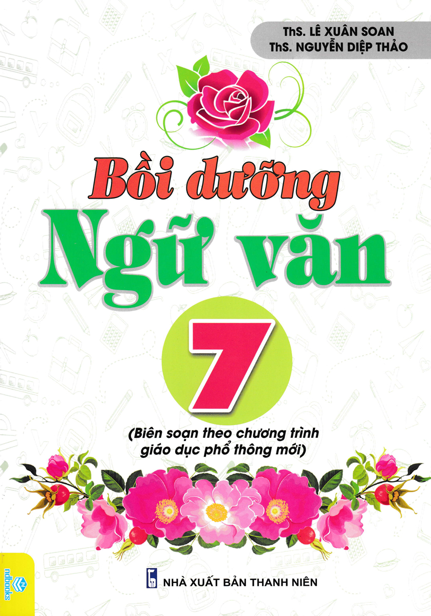 Bồi Dưỡng Ngữ Văn 7 (Biên Soạn Theo Chương Trình GDPT Mới - ND) 