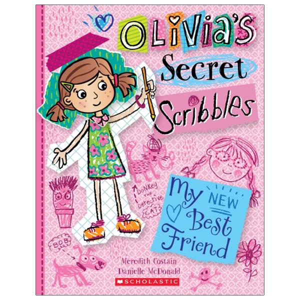 Olivia's Secret Scribbles #1: My New Best Friend