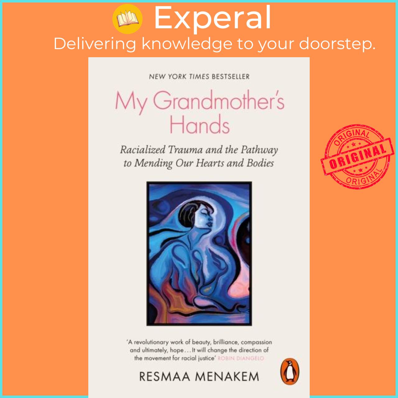 Sách - My Grandmother's Hands - Racialized Trauma and the Pathway to Mending O by Resmaa Menakem (UK edition, paperback)