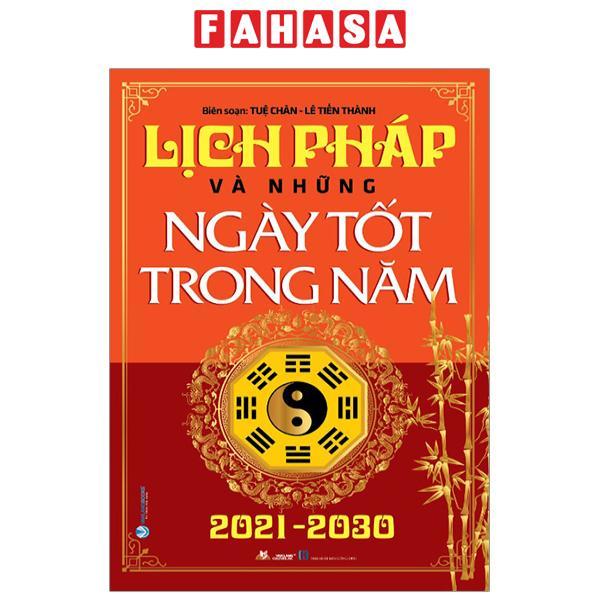 Lịch Pháp Và Những Ngày Tốt Trong Năm 2021 - 2030