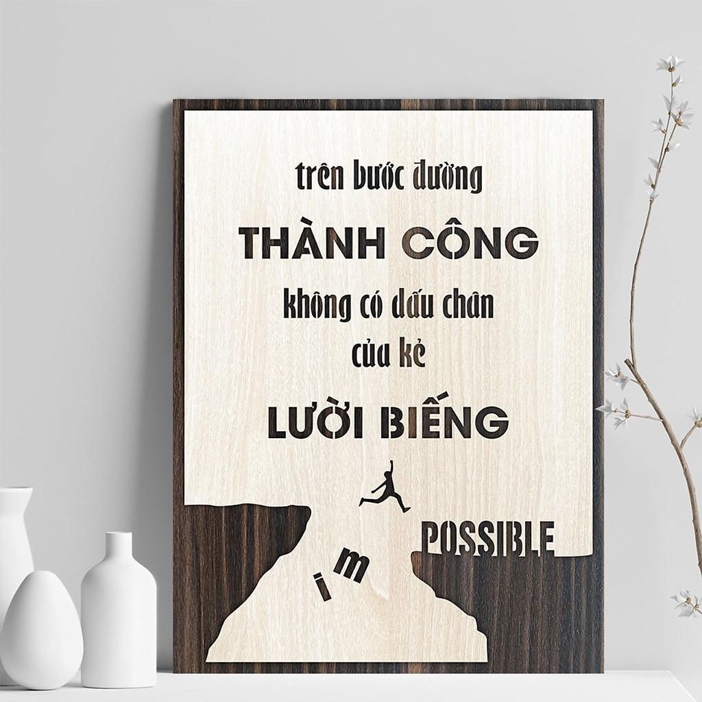 Tranh gỗ decor tạo động lực &quot;Trên bước đường thành công không có dấu chân của kẻ lười biếng