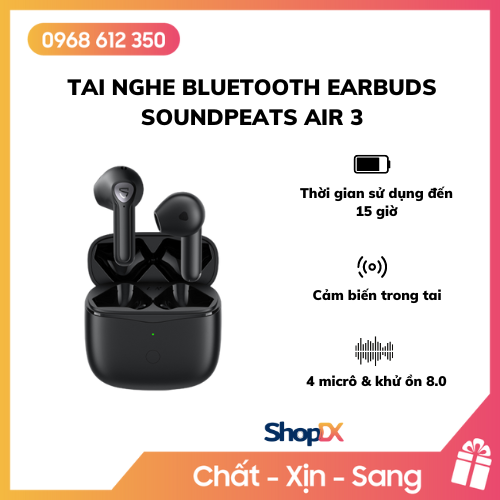 Tai Nghe Bluetooth Earbuds SoundPeats Air 3 - Hàng Chính Hãng