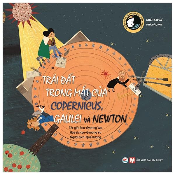 Trái Đất Trong Mắt Của Copernicus, Galilei Và Newton