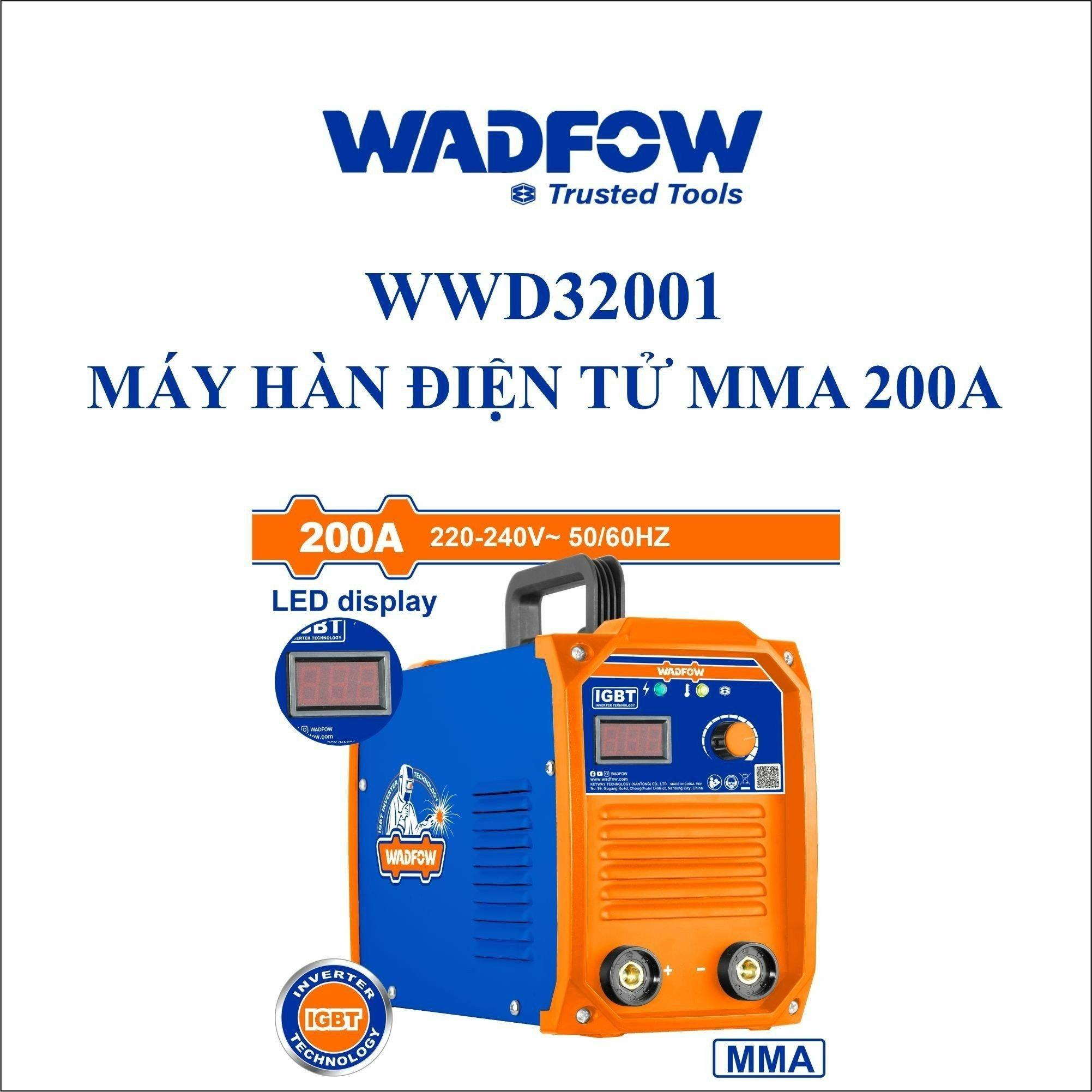 MÁY HÀN ĐIỆN TỬ MMA 200A WWD32001 WADFOW - HÀNG CHÍNH HÃNG