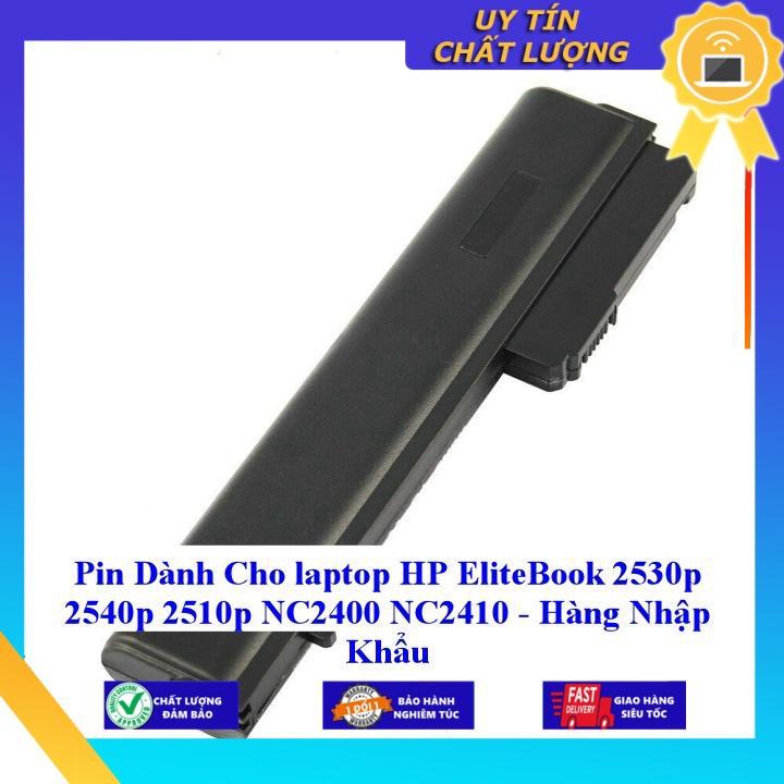 Pin dùng cho laptop HP EliteBook 2530p 2540p 2510p NC2400 NC2410 - Hàng Nhập Khẩu MIBAT260