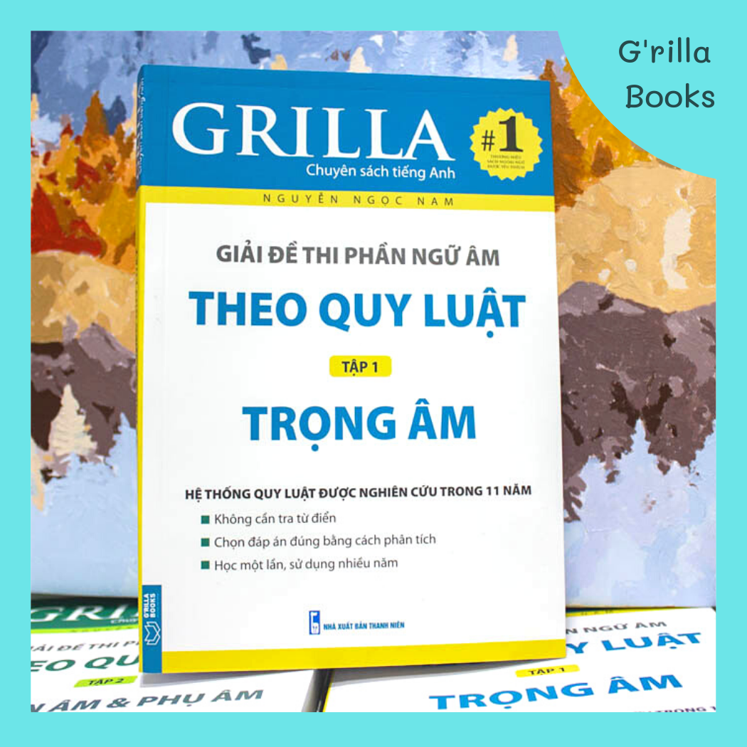 Giải đề thi Tiếng Anh theo quy luật Tập 1:Trọng âm - Tác giả Nguyễn Ngọc Nam