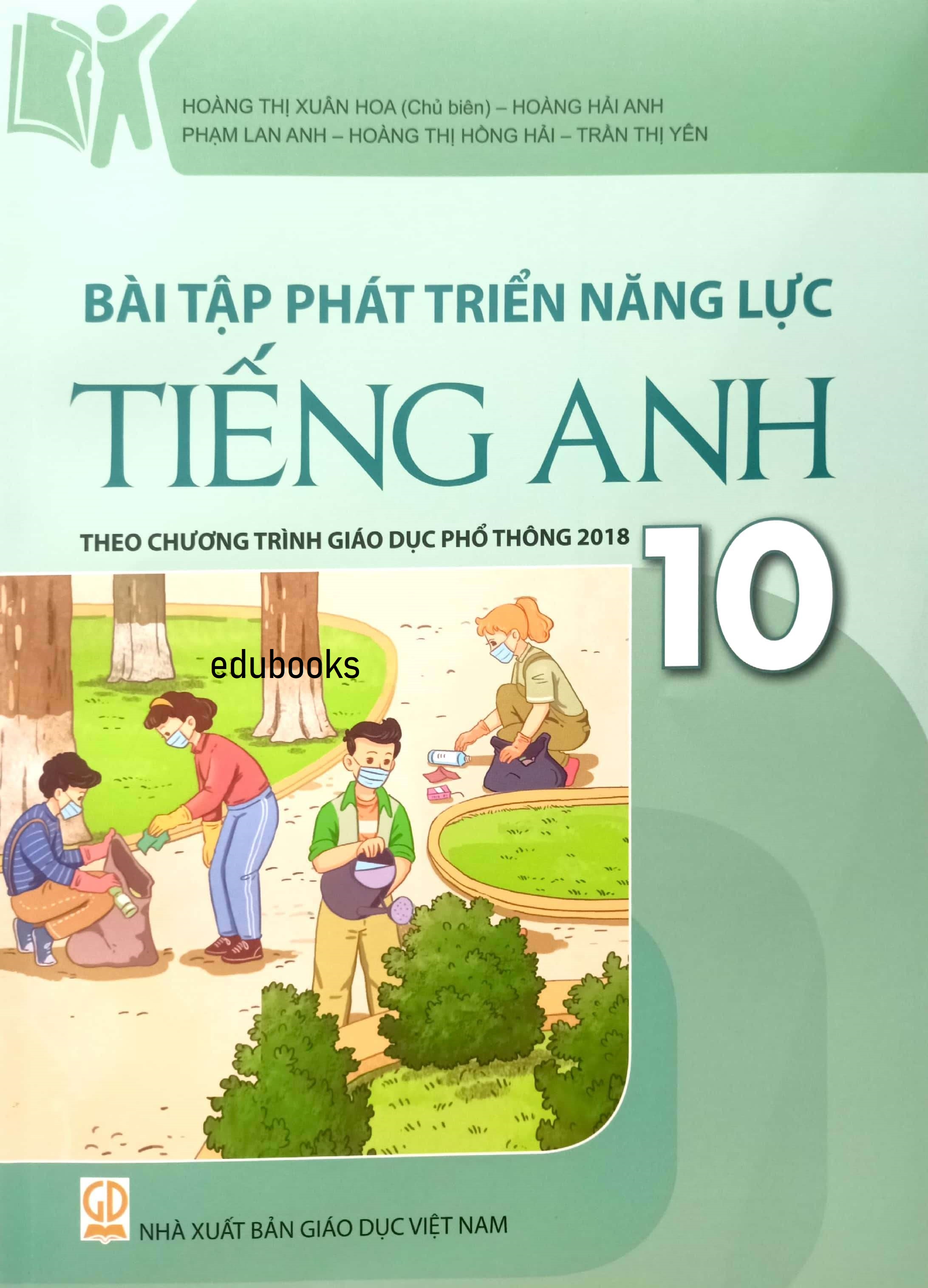 Bài tập phát triển năng lực Tiếng Anh 10 (Theo Chương trình Giáo dục phổ thông 2018)