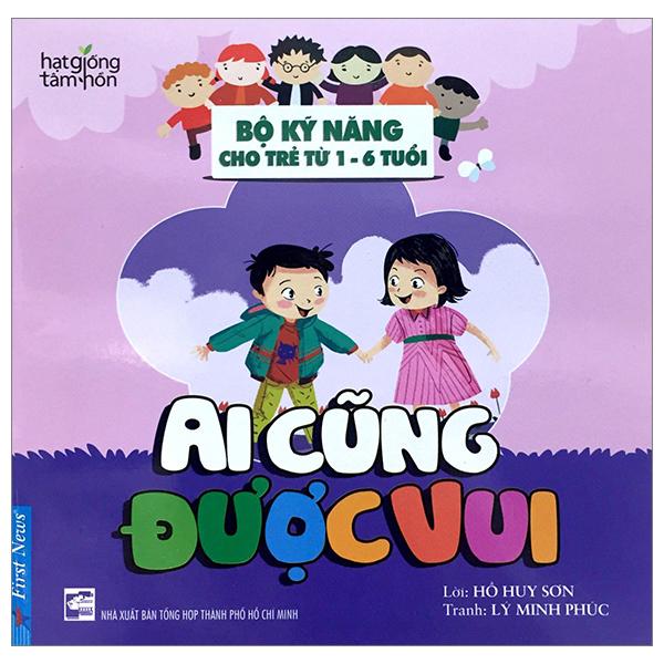 Hạt Giống Tâm Hồn - Bộ Kỹ Năng Cho Trẻ Từ 1-6 Tuổi - Ai Cũng Được Vui
