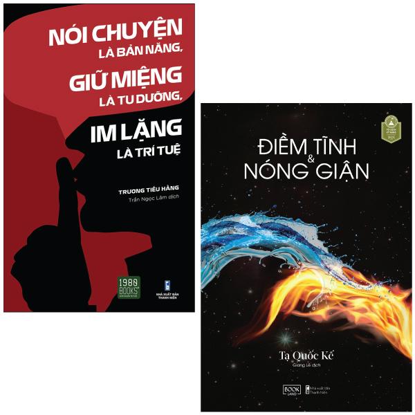 Combo Sách Điềm Tĩnh Và Nóng Giận + Nói Chuyện Là Bản Năng, Giữ Miệng Là Tu Dưỡng, Im Lặng Là Trí Tuệ  - Tái Bản