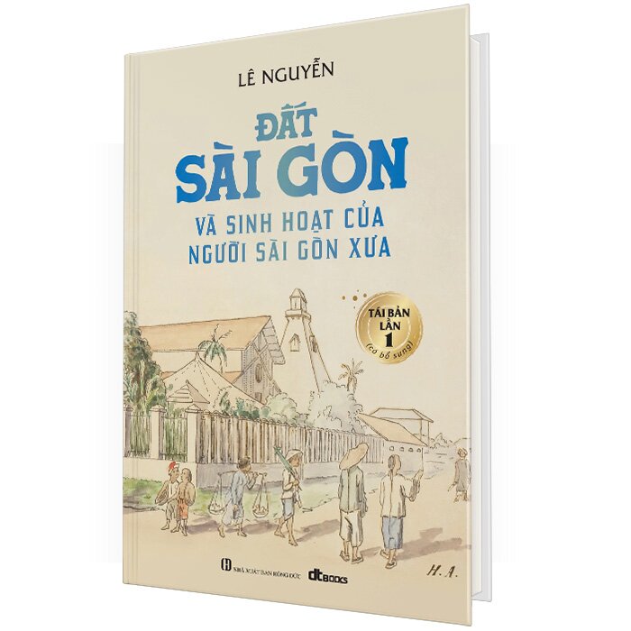 Đất Sài Gòn Và Sinh Hoạt Của Người Sài Gòn Xưa (Bìa Cứng)