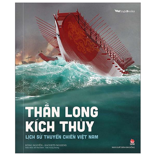 Sách - Thần Long Kích Thủy - Lịch Sử Thuyền Chiến Việt Nam
